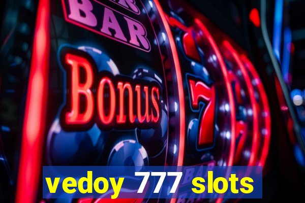 vedoy 777 slots